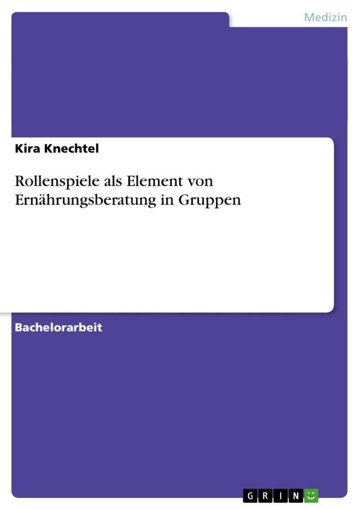 Rollenspiele als Element von Ernährungsberatung in Gruppen