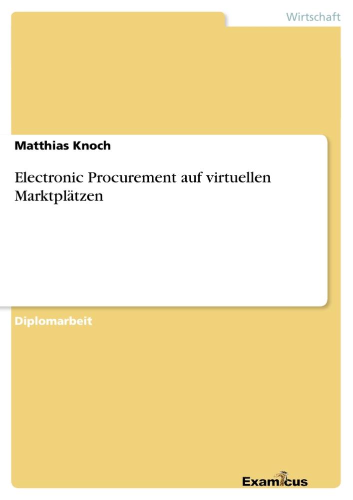 Electronic Procurement auf virtuellen Marktplätzen