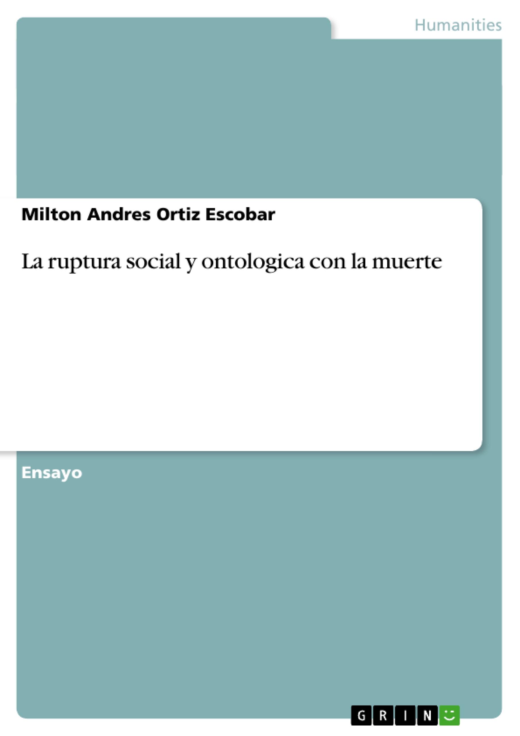 La ruptura social y ontologica con la muerte