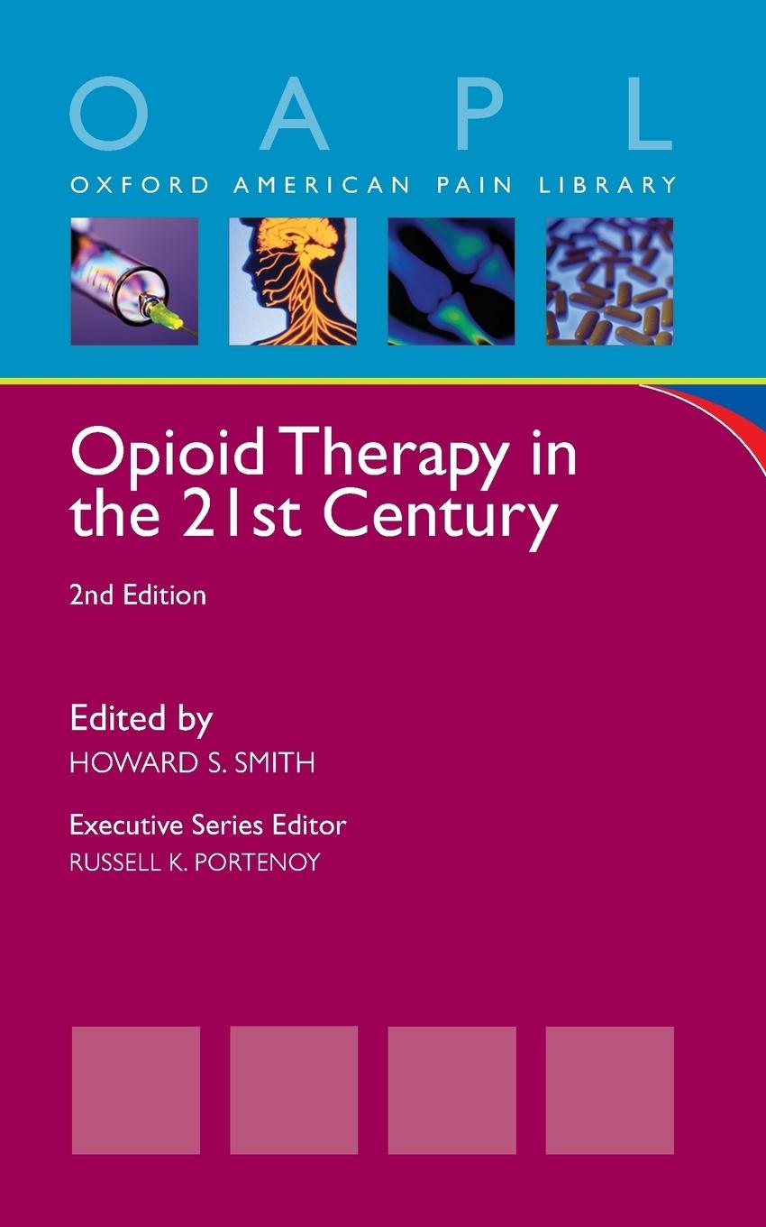 Opioid Therapy in the 21st Century