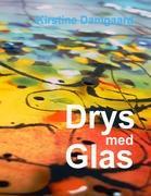 Drys med Glas