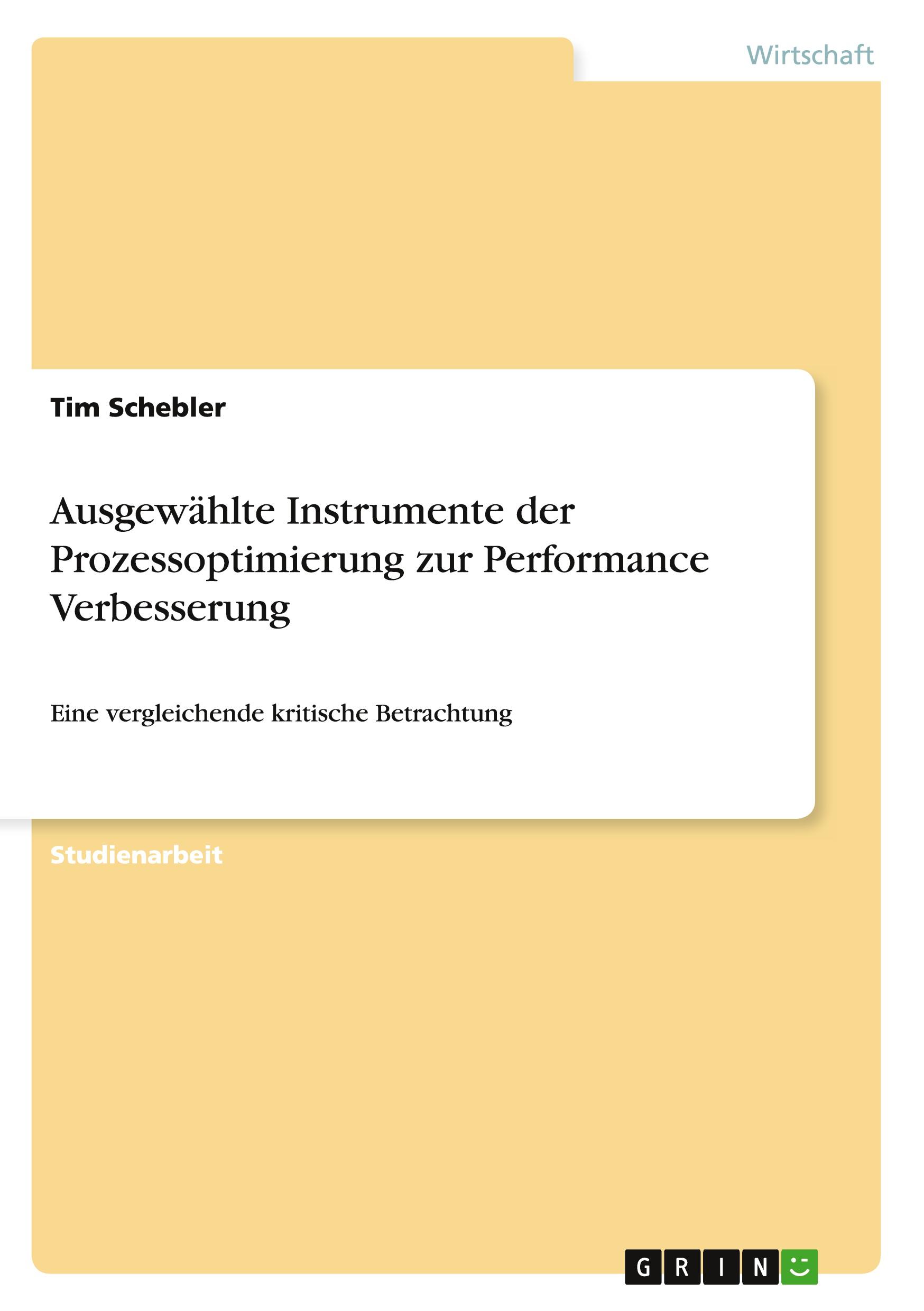 Ausgewählte Instrumente der Prozessoptimierung zur Performance Verbesserung