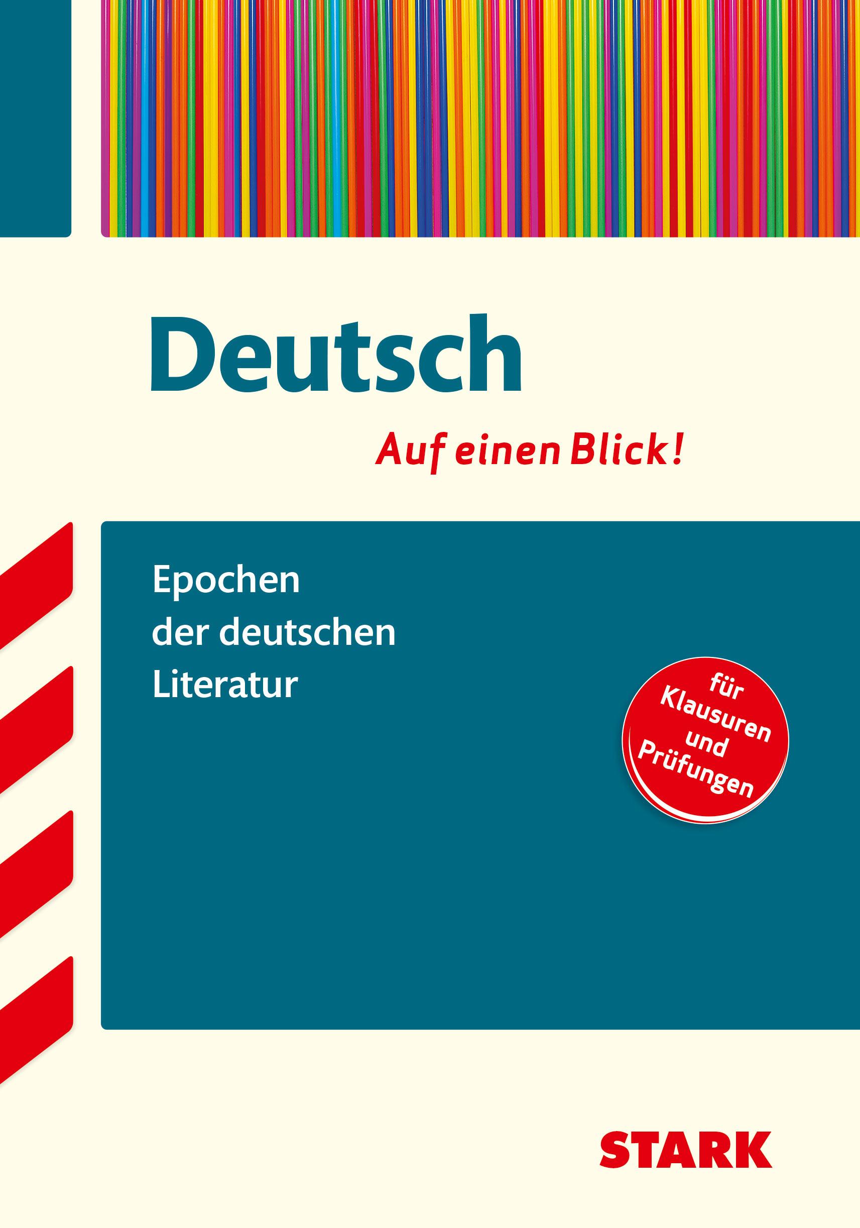 Deutsch - auf einen Blick!  Epochen der deutschen Literatur