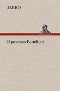 Il processo Bartelloni