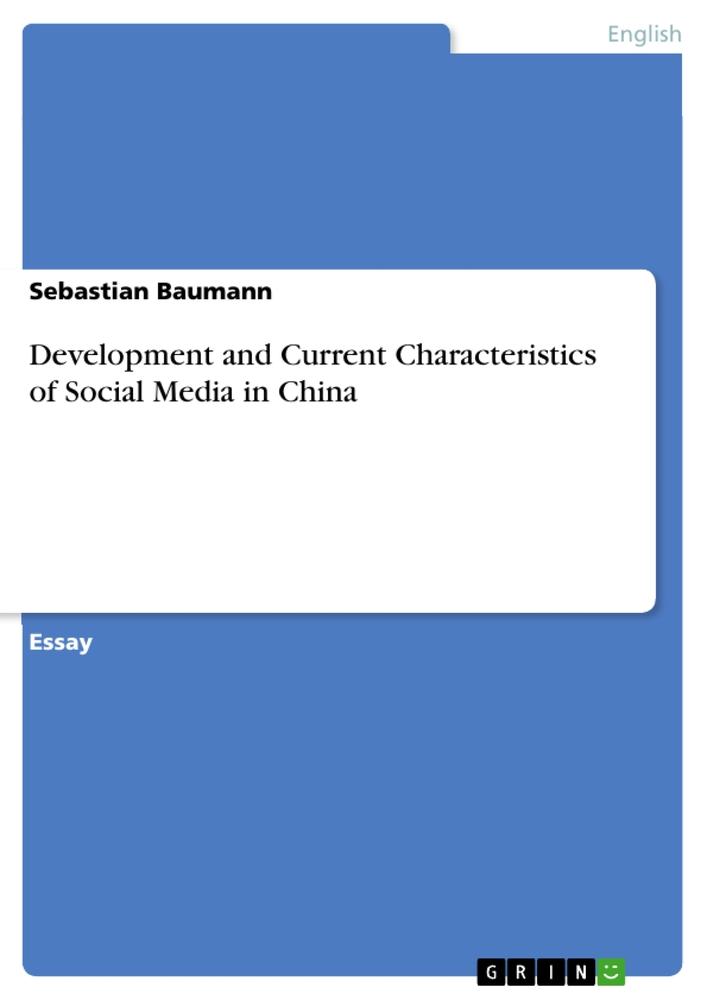 Development and Current Characteristics of Social Media in China