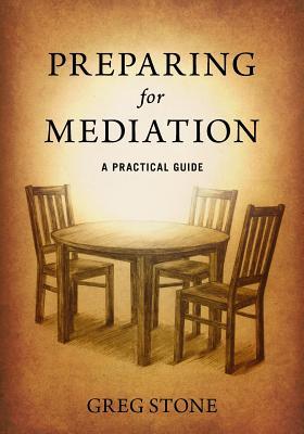 Preparing for Mediation: A Practical Guide