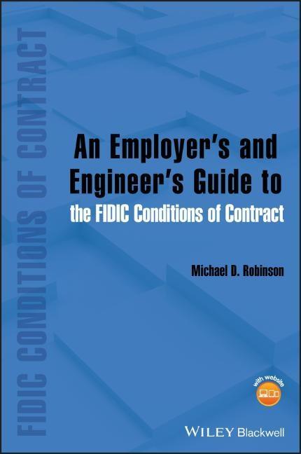 An Employer's and Engineer's Guide to the Fidic Conditions of Contract