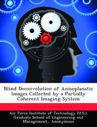 Blind Deconvolution of Anisoplanatic Images Collected by a Partially Coherent Imaging System