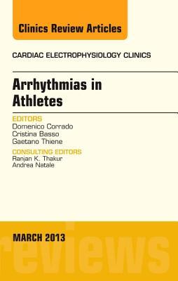 Arrhythmias in Athletes, an Issue of Cardiac Electrophysiology Clinics