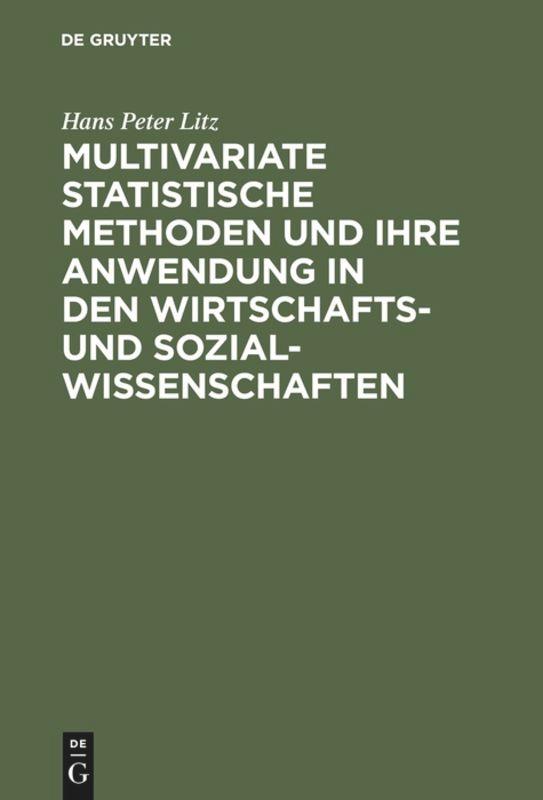 Multivariate Statistische Methoden und ihre Anwendung in den Wirtschafts- und Sozialwissenschaften