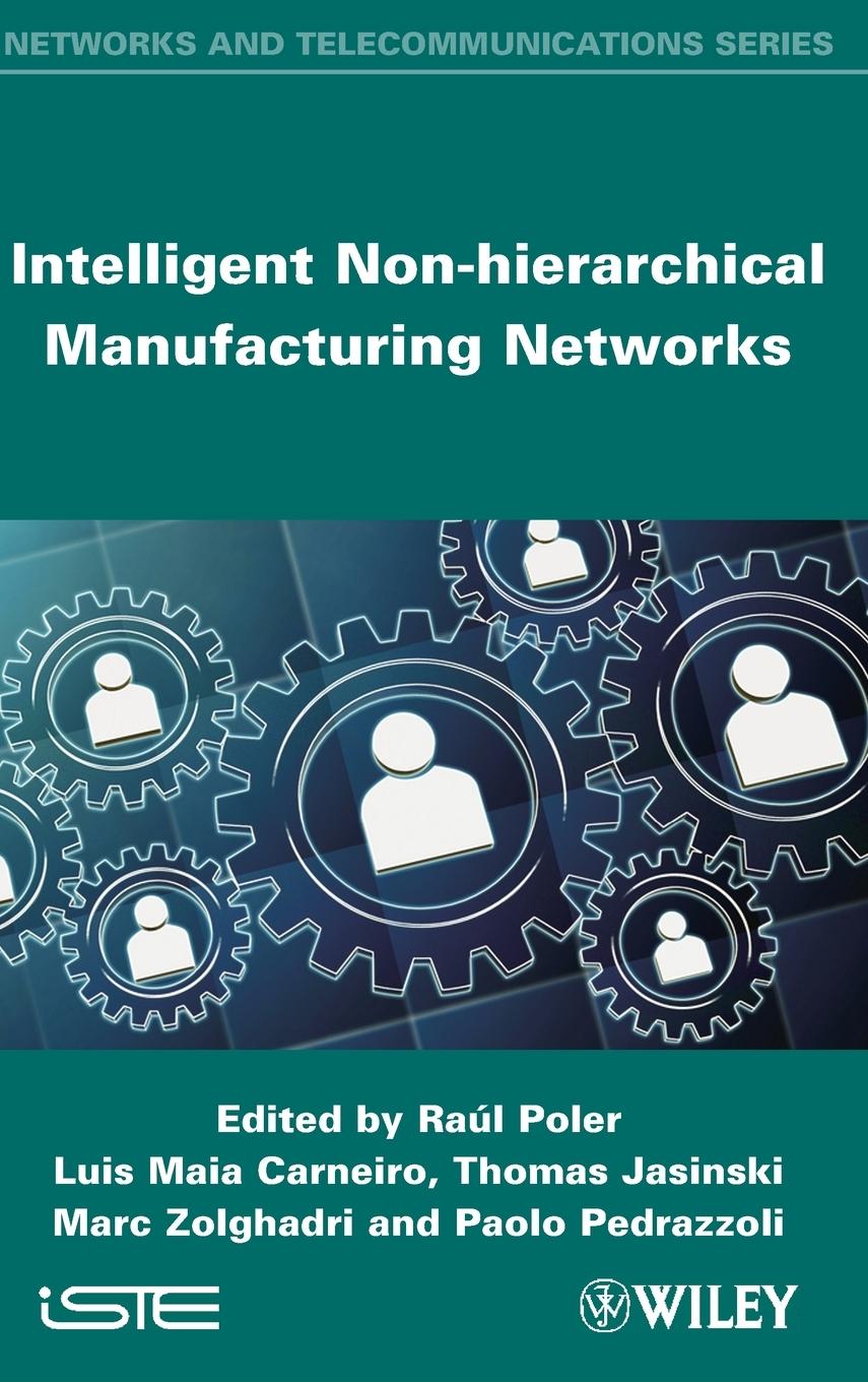 Intelligent Non-Hierarchical Manufacturing Networks