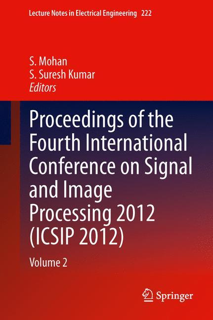 Proceedings of the Fourth International Conference on Signal and Image Processing 2012 (ICSIP 2012)