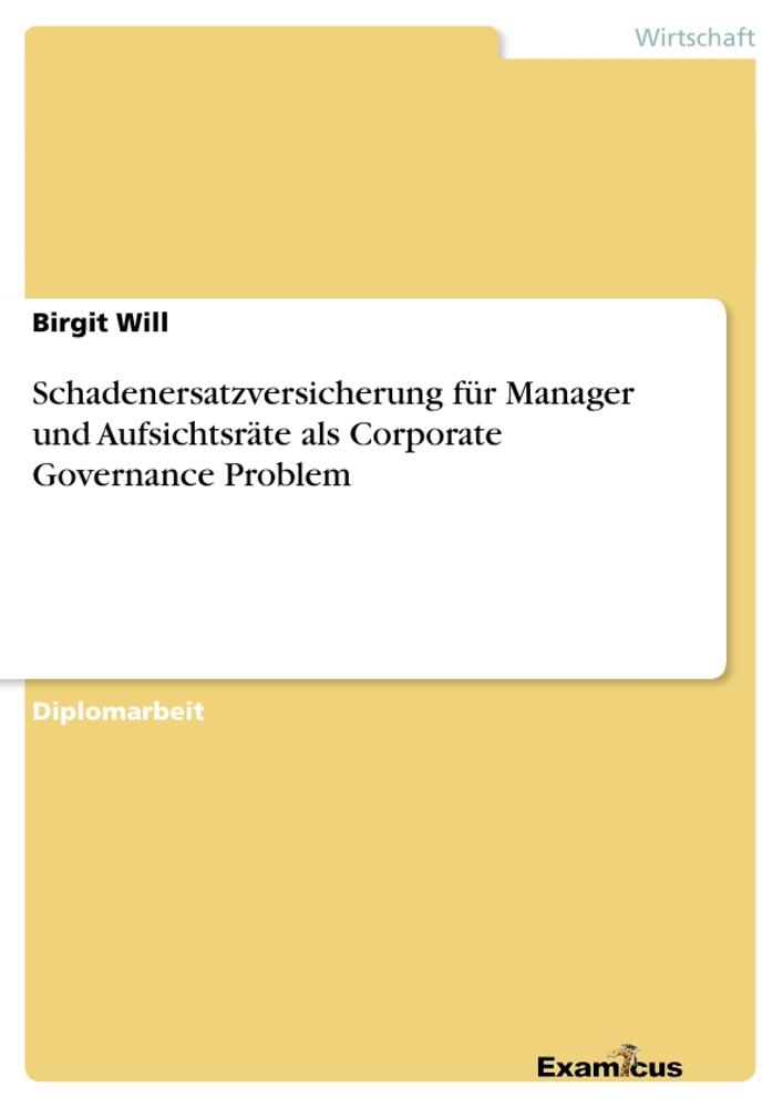 Schadenersatzversicherung für Manager und Aufsichtsräte als Corporate Governance Problem