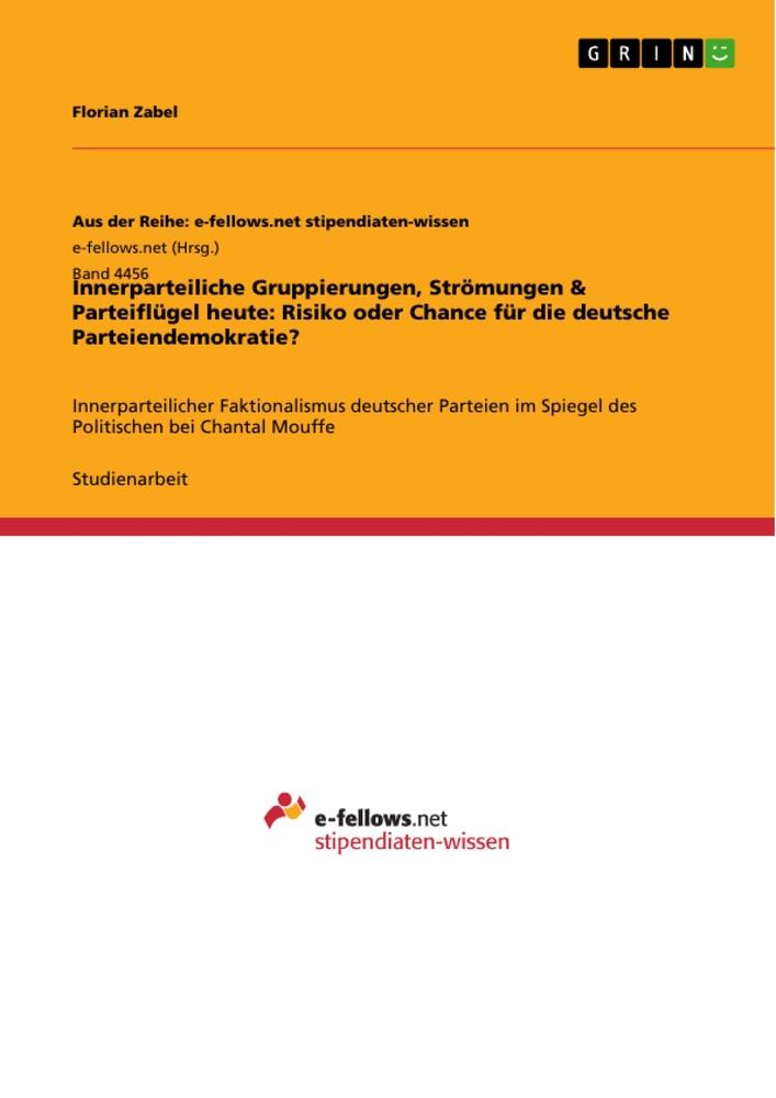 Innerparteiliche Gruppierungen, Strömungen & Parteiflügel heute: Risiko oder Chance für die deutsche Parteiendemokratie?