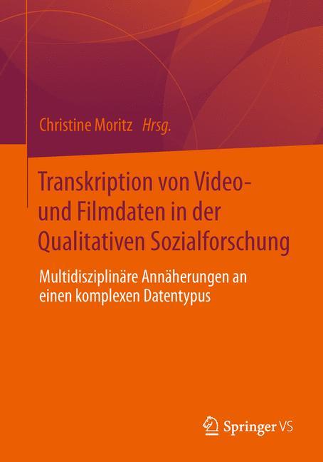 Transkription von Video- und Filmdaten in der Qualitativen Sozialforschung