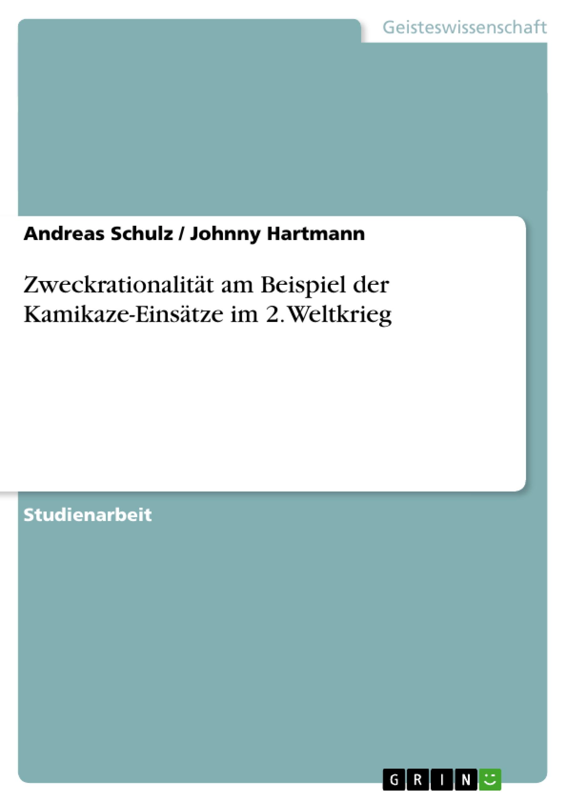 Zweckrationalität am Beispiel der Kamikaze-Einsätze im 2. Weltkrieg