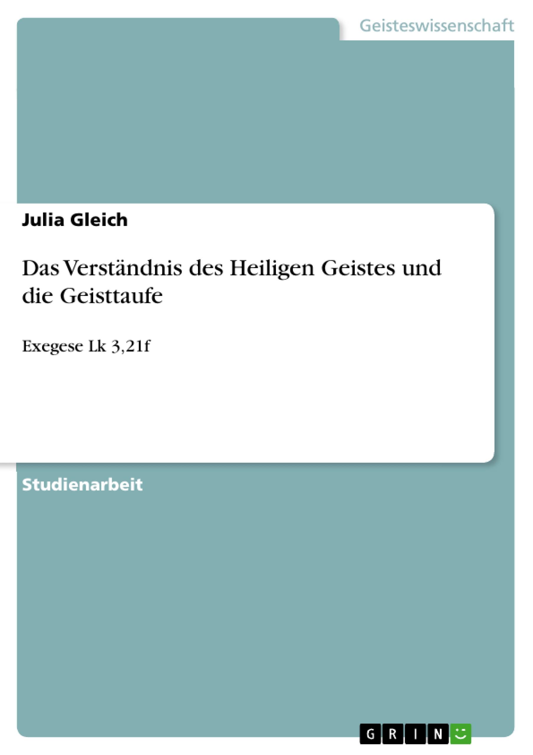 Das Verständnis des Heiligen Geistes und die Geisttaufe