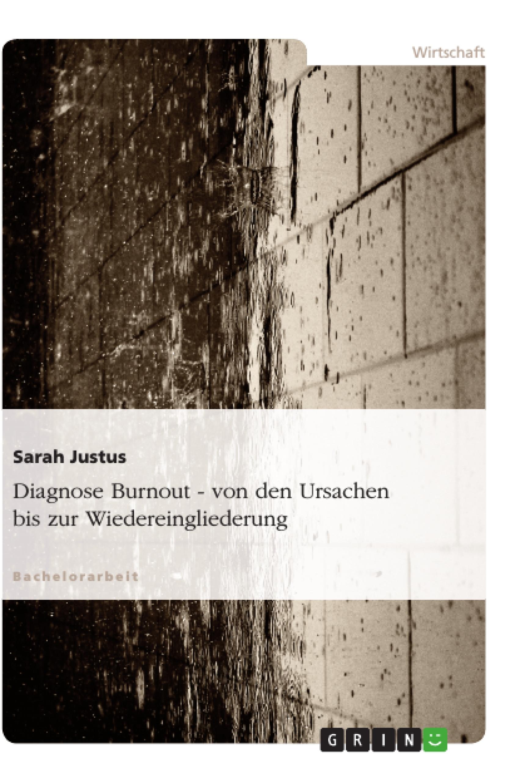 Diagnose Burnout - von den Ursachen bis zur Wiedereingliederung