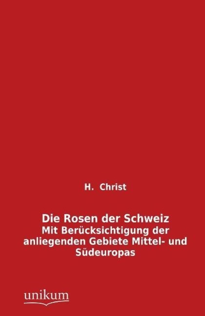 Die Rosen der Schweiz