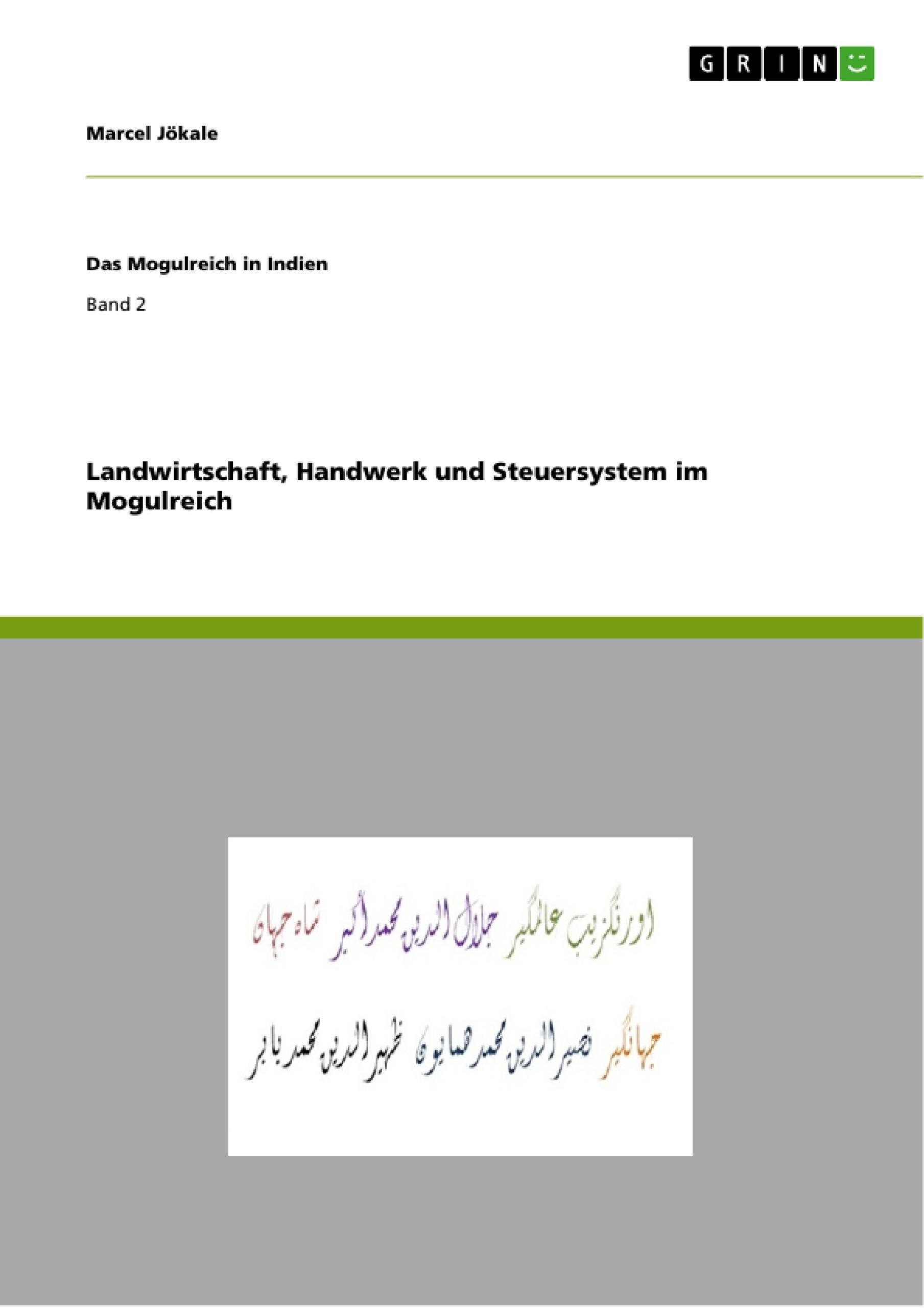 Landwirtschaft, Handwerk und Steuersystem im Mogulreich