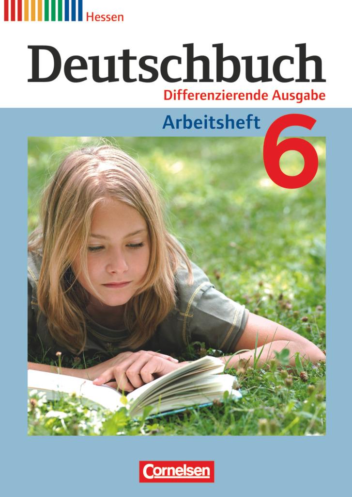 Deutschbuch 6. Schuljahr. Arbeitsheft mit Lösungen. Hessen