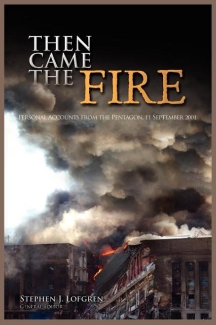 Then Came the Fire: Personal Accounts From the Pentagon, 11 September 2001