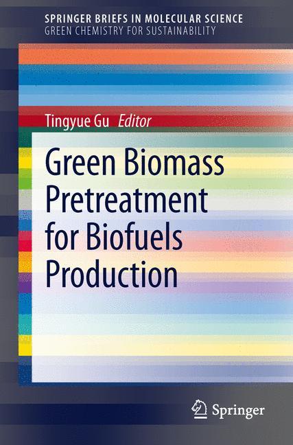 Green Biomass Pretreatment for Biofuels Production