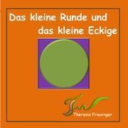 Das kleine Runde und das kleine Eckige