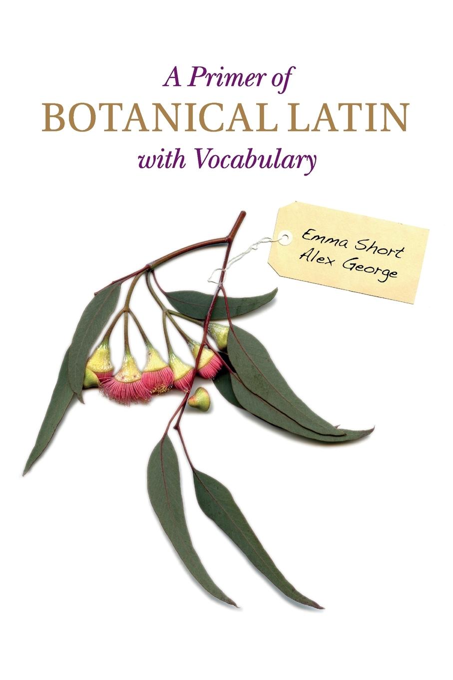 A Primer of Botanical Latin with Vocabulary