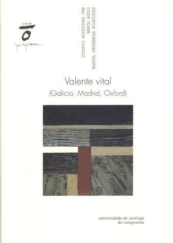 Valente vital : Galicia, Madrid, Oxford