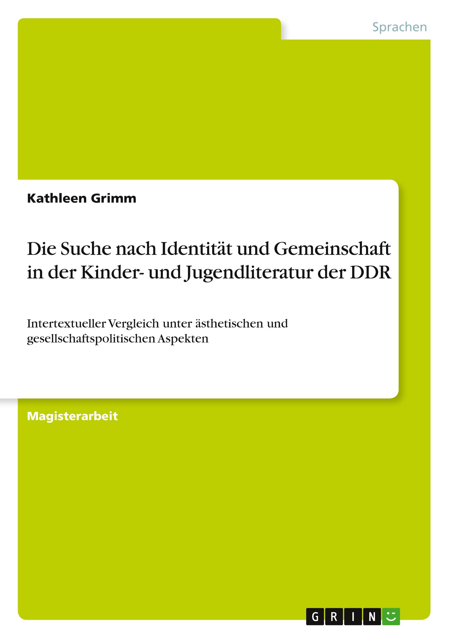 Die Suche nach Identität und Gemeinschaft in der Kinder- und Jugendliteratur der DDR