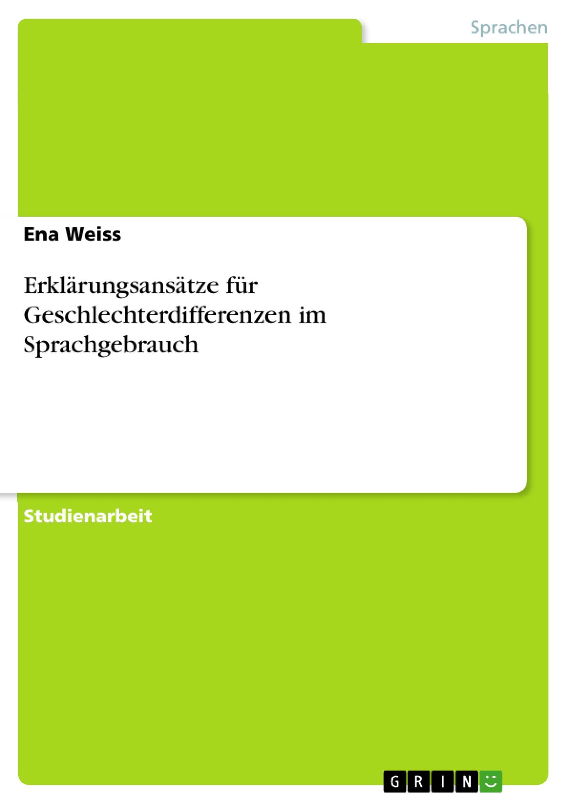 Erklärungsansätze für Geschlechterdifferenzen im Sprachgebrauch