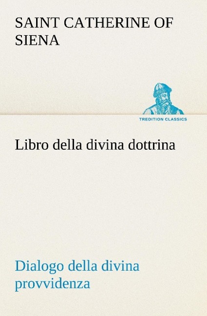 Libro della divina dottrina Dialogo della divina provvidenza