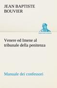 Venere ed Imene al tribunale della penitenza: manuale dei confessori