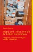 Tipps und Tricks, wie Sie Ihr Leben entrümpeln