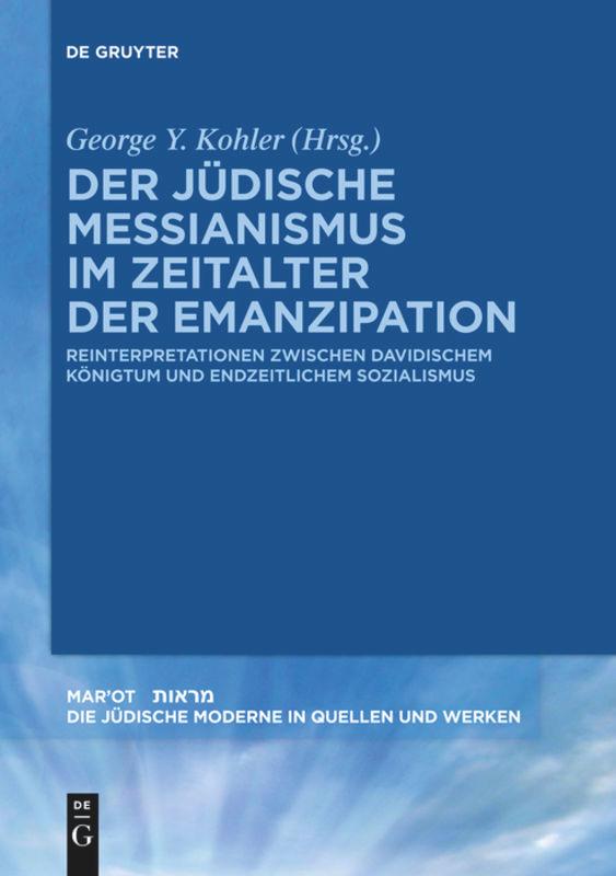 Der jüdische Messianismus im Zeitalter der Emanzipation