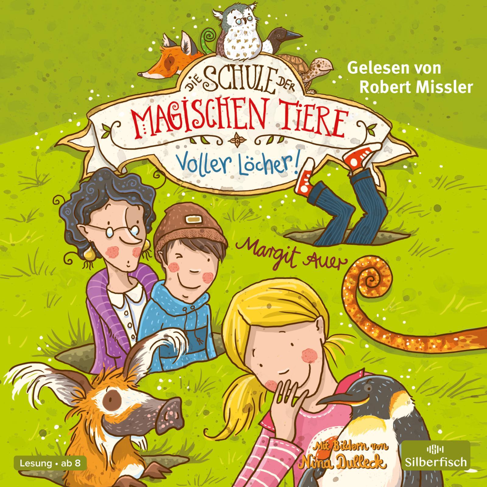 Die Schule der magischen Tiere 02: Voller Löcher!