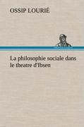 La philosophie sociale dans le theatre d'Ibsen