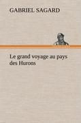 Le grand voyage au pays des Hurons