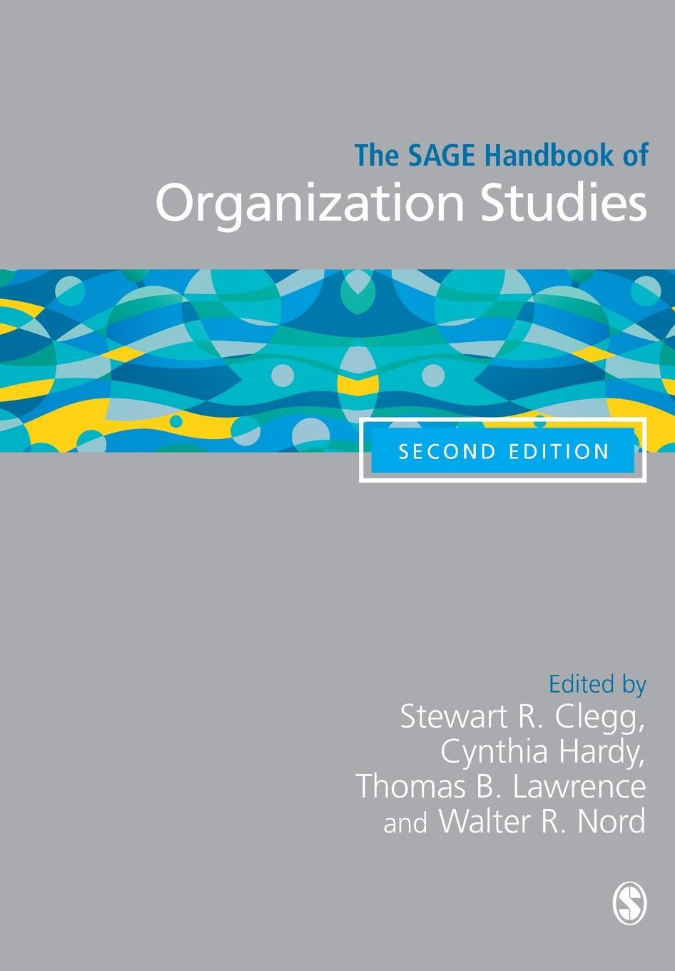 The SAGE Handbook of Organization Studies