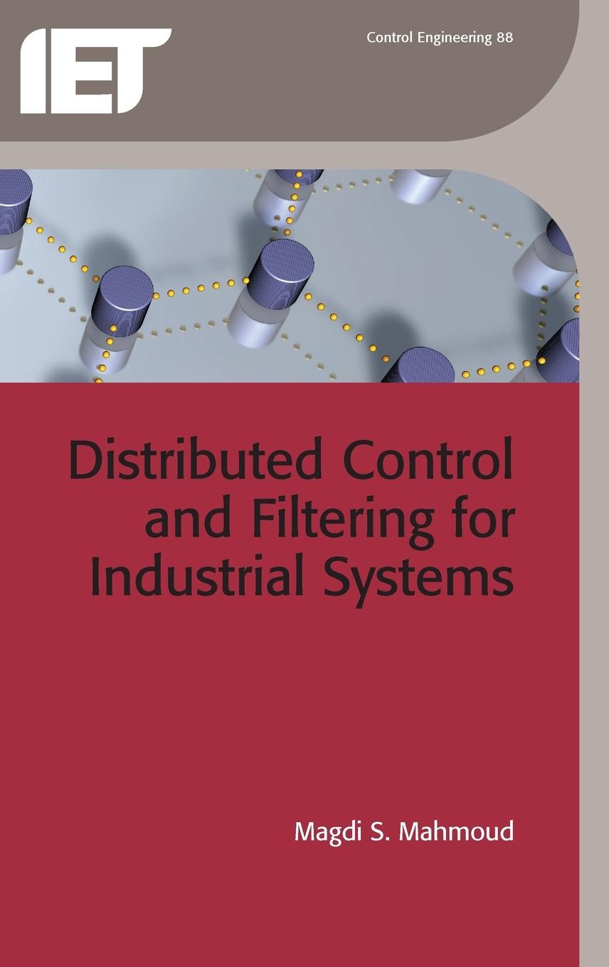 Distributed Control and Filtering for Industrial Systems