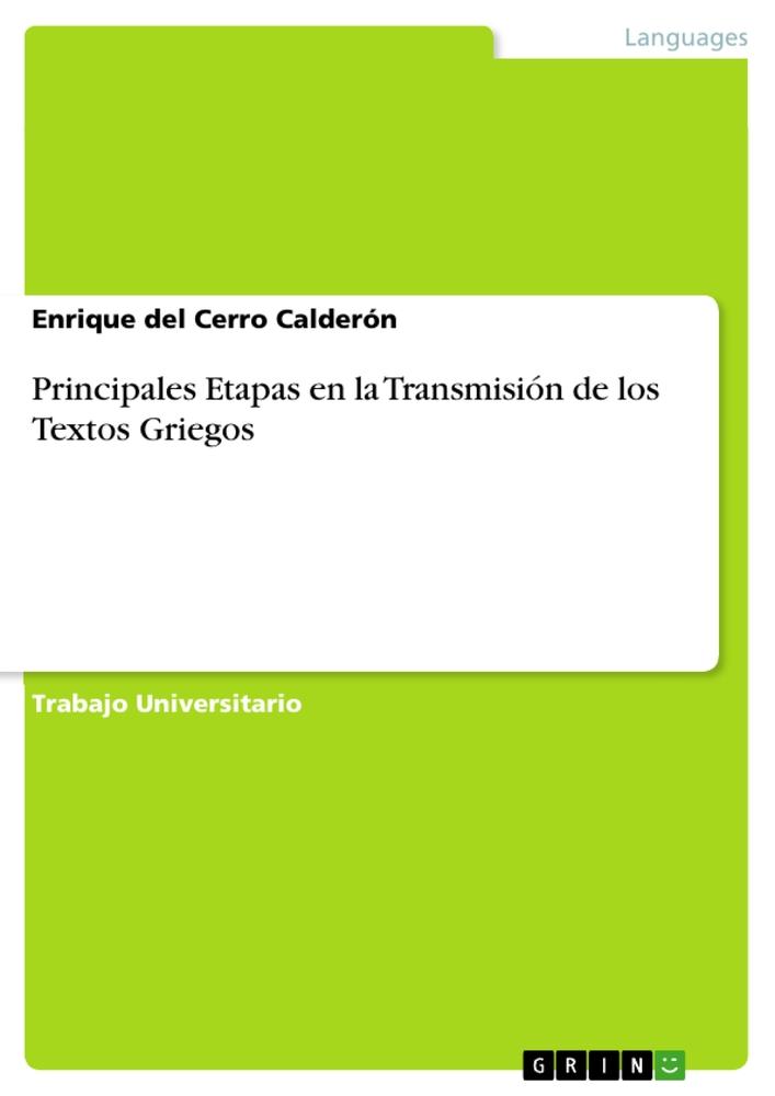 Principales Etapas en la Transmisión de los Textos Griegos