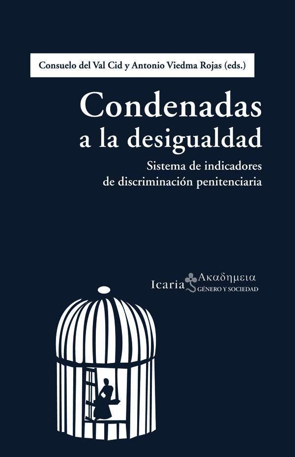 Condenadas a la desigualdad : sistema de indicadores de discriminación penitenciaria