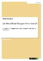 Are Mutual Fund Managers better than us?