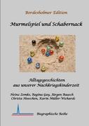 Murmelspiel und Schabernack