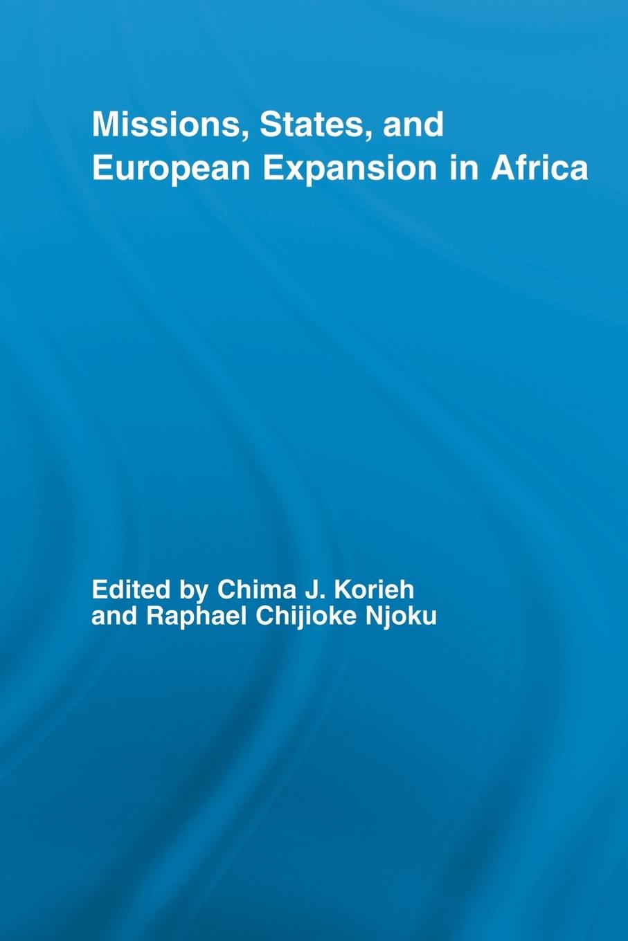 Missions, States, and European Expansion in Africa