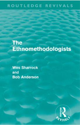 The Ethnomethodologists (Routledge Revivals)