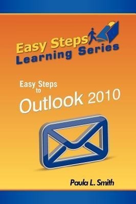 Easy Steps Learning Series: Easy Steps to Outlook 2010