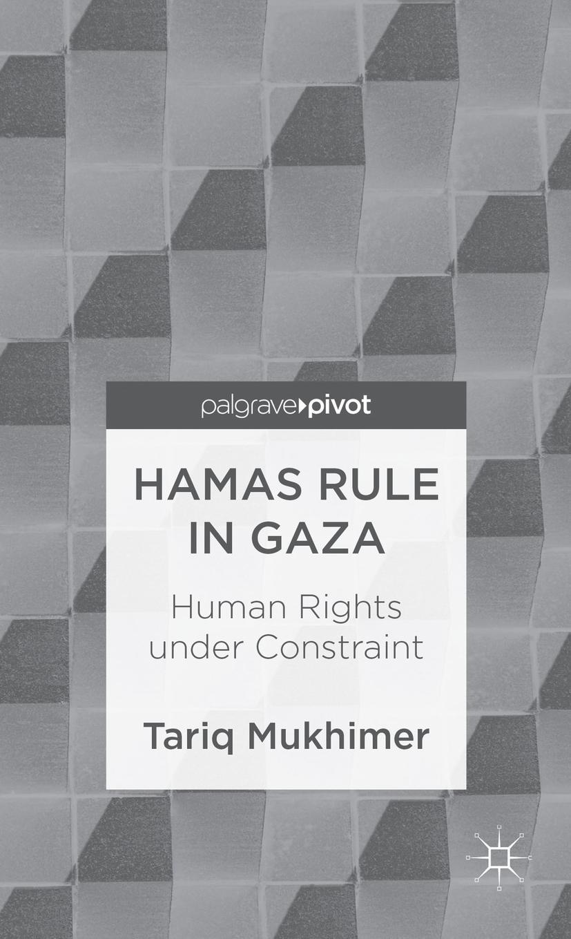 Hamas Rule in Gaza: Human Rights Under Constraint