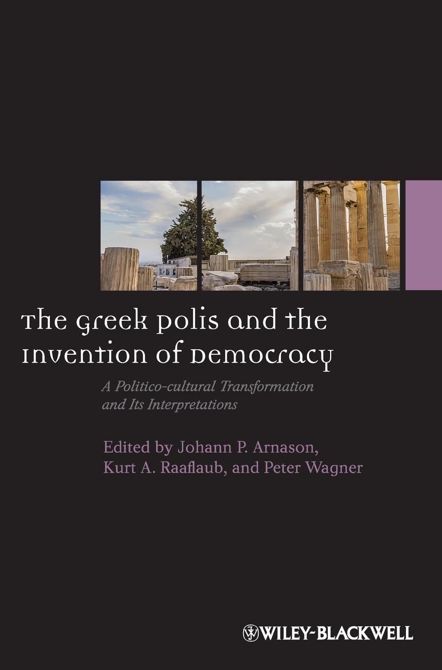 The Greek Polis and the Invention of Democracy